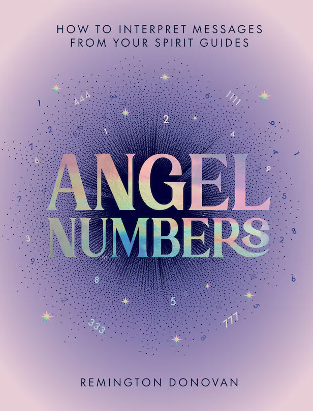 Angel Numbers: How to Interpret Messages from your Spirit Guides