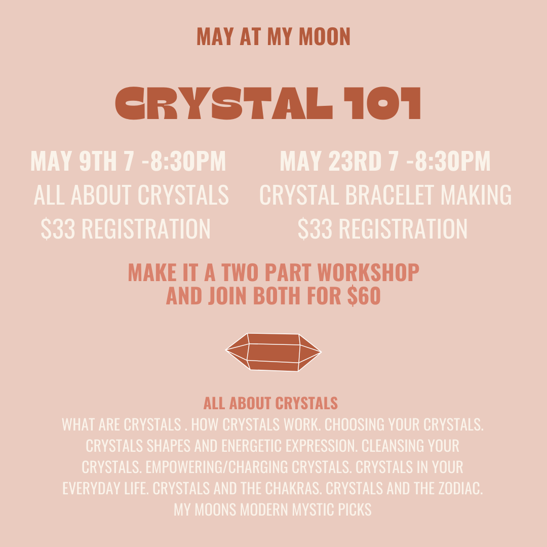 May 9th & 23rd - All About Crystal + Beaded Crystal Bracelet Making