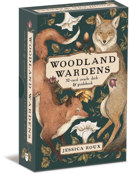 Woodland Wardens: A 52-card Oracle Deck & Guidebook