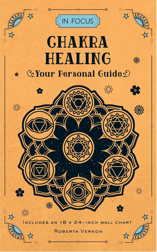 In Focus Chakra Healing: Your Personal Guide