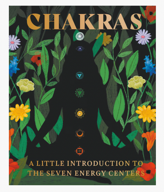 Mini Book - Chakras: A Little Introduction To The Seven Energy Centers
