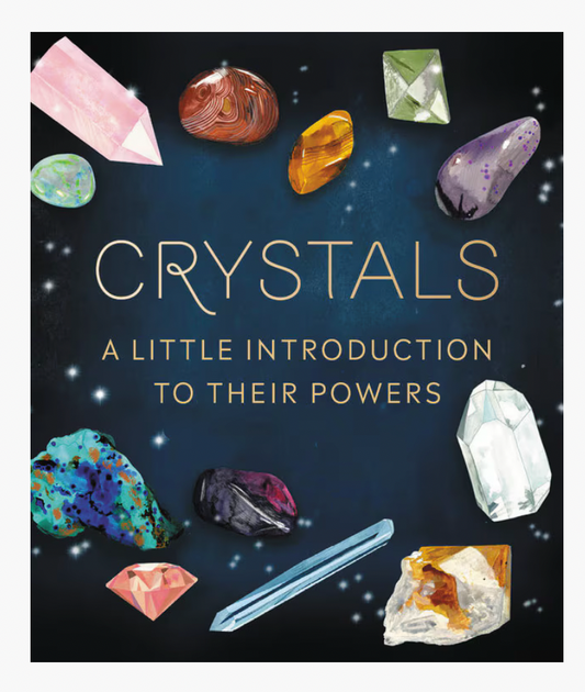 Mini Book - Crystals: A Little Introduction To Their Powers